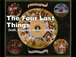 The Four Last Things Death, Judgment, Heaven, and Hell Agenda