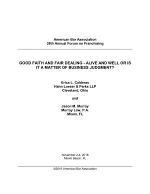 Good Faith and Fair Dealing - Alive and Well Or Is It a Matter of Business Judgment?