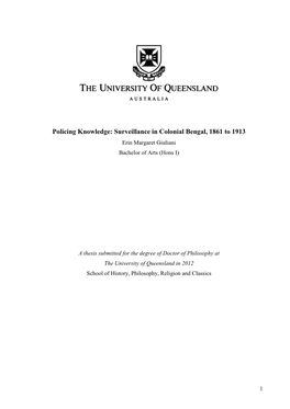 Policing Knowledge: Surveillance in Colonial Bengal, 1861 to 1913 Erin Margaret Giuliani Bachelor of Arts (Hons I)