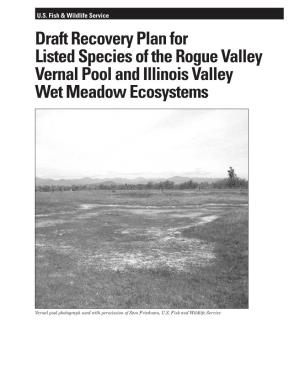 Draft Recovery Plan for Listed Species of the Rogue Valley Vernal Pool and Illinois Valley Wet Meadow Ecosystems