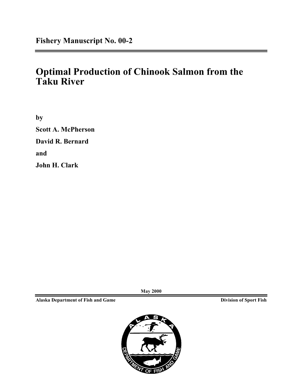 Optimal Production of Chinook Salmon from the Taku River