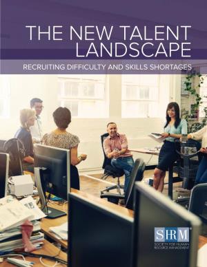 The New Talent Landscape: Recruiting Difficulty and Skills Shortages (SHRM, 2016)