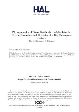 Phylogenomics of Sterol Synthesis: Insights Into the Origin, Evolution, and Diversity of a Key Eukaryotic Feature Elie Le Quemener, S