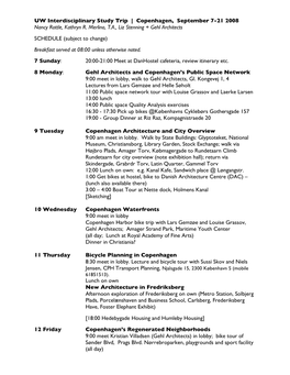 UW Interdisciplinary Study Trip | Copenhagen, September 7-21 2008 Nancy Rottle, Kathryn R
