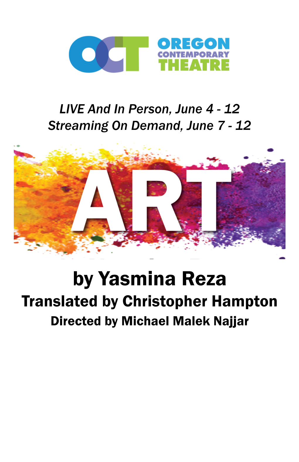 By Yasmina Reza Translated by Christopher Hampton Directed by Michael Malek Najjar 2