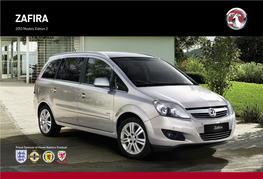ZAFIRA 2013 Models Edition 2 WELCOME to a LIFETIME of Forward Thinking