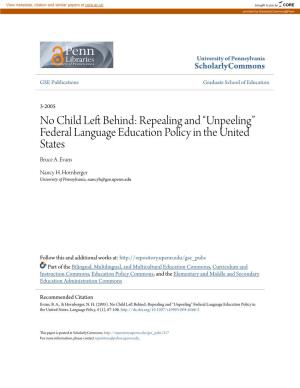 No Child Left Behind: Repealing and “Unpeeling” Federal Language Education Policy in the United States Bruce A