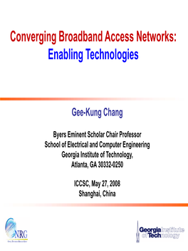 Converging Broadband Access Networks: Enabling Technologies