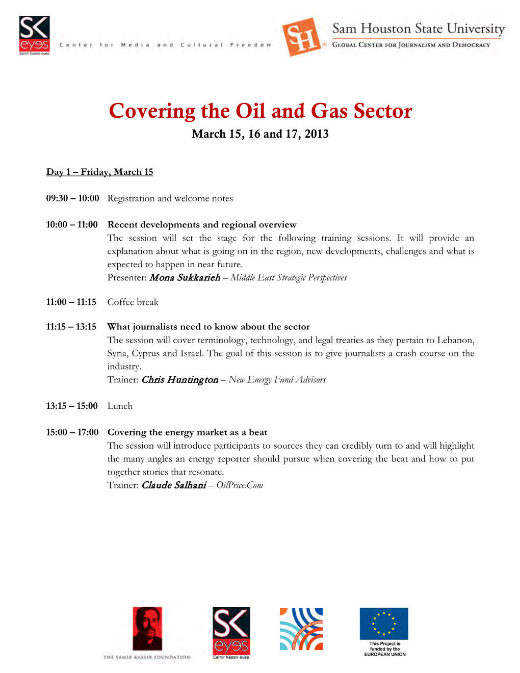 Covering the Oil and Gas Sector March 15, 16 and 17, 2013