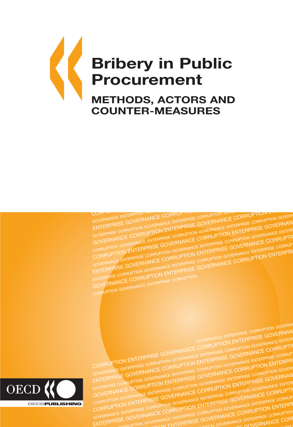 Bribery in Public Procurement METHODS, ACTORS and COUNTER-MEASURES