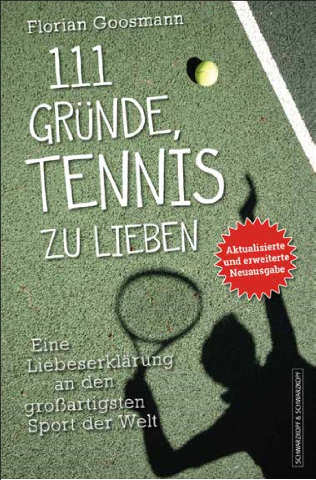 111 GRÜNDE, TENNIS ZU LIEBEN Florian Goosmann 111 GRÜ N DE, TENNIS ZU LIEBEN