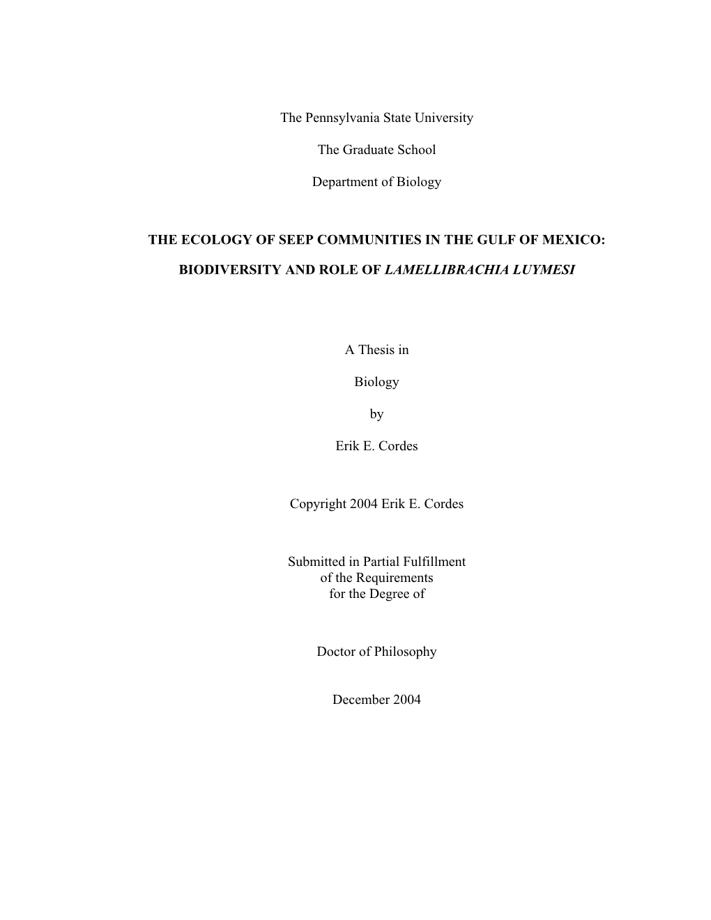 The Pennsylvania State University the Graduate School Department of Biology the ECOLOGY of SEEP COMMUNITIES in the GULF of MEXIC