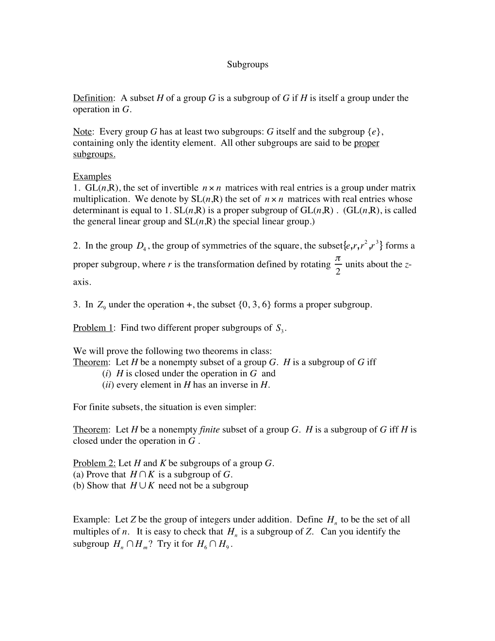 Subgroups Definition: a Subset H of a Group G Is a Subgroup of G If H Is