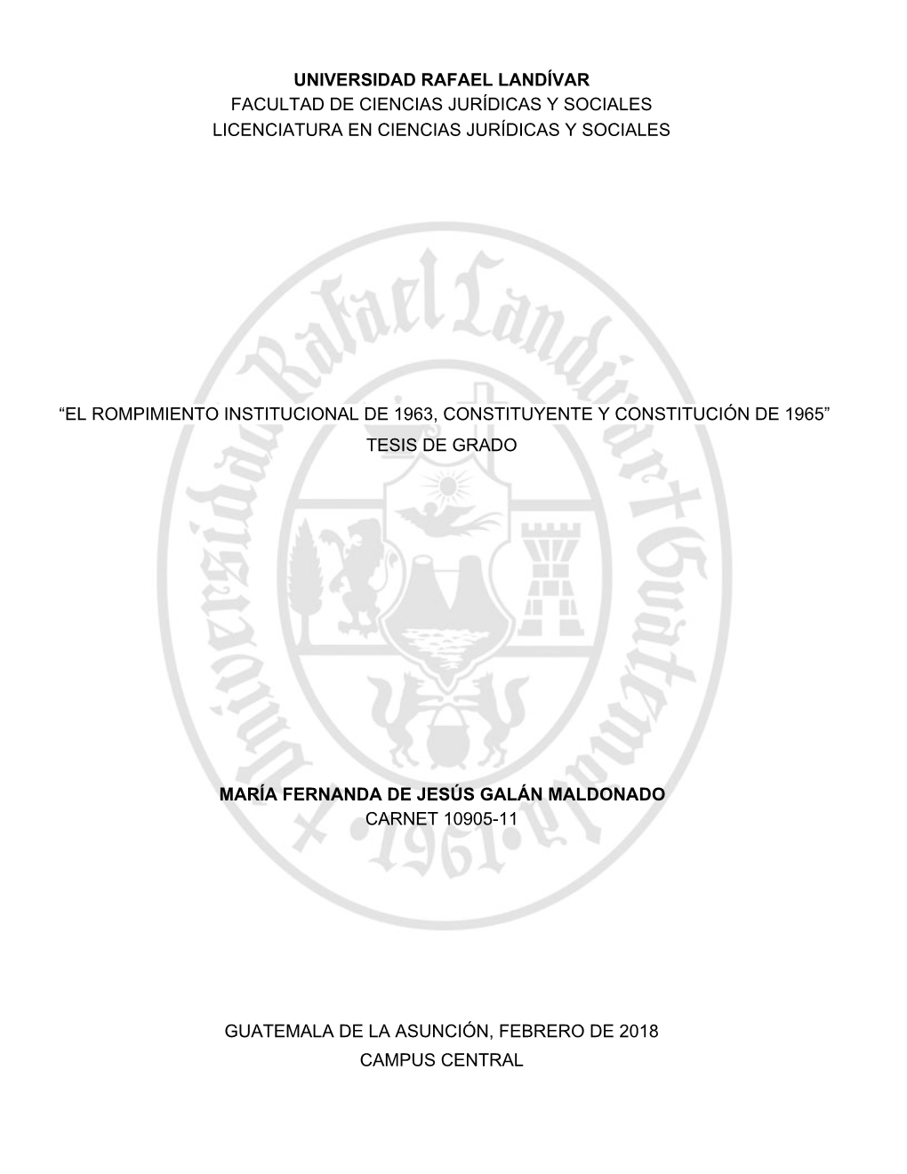 “El Rompimiento Institucional De 1963, Constituyente Y Constitución De 1965” Tesis De Grado