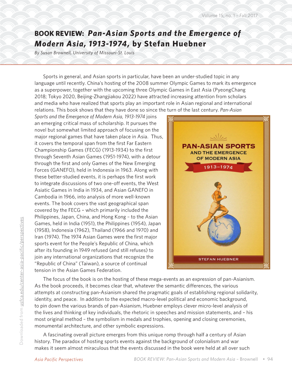 BOOK REVIEW: Pan-Asian Sports and the Emergence of Modern Asia, 1913-1974, by Stefan Huebner by Susan Brownell, University of Missouri-St