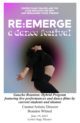 Hybrid Program Featuring Live Performances and Dance Films by Current Students and Alumni Curator/Artistic Direc