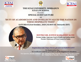 Hon'ble Mr. Justice Markandey Katju Is the Former Judge, Supreme Court of India and an Indian Jurist, Who Has Served As the Chairman for the Press Council of India