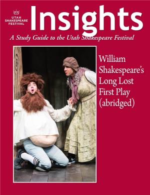 William Shakespeare's Long Lost First Play