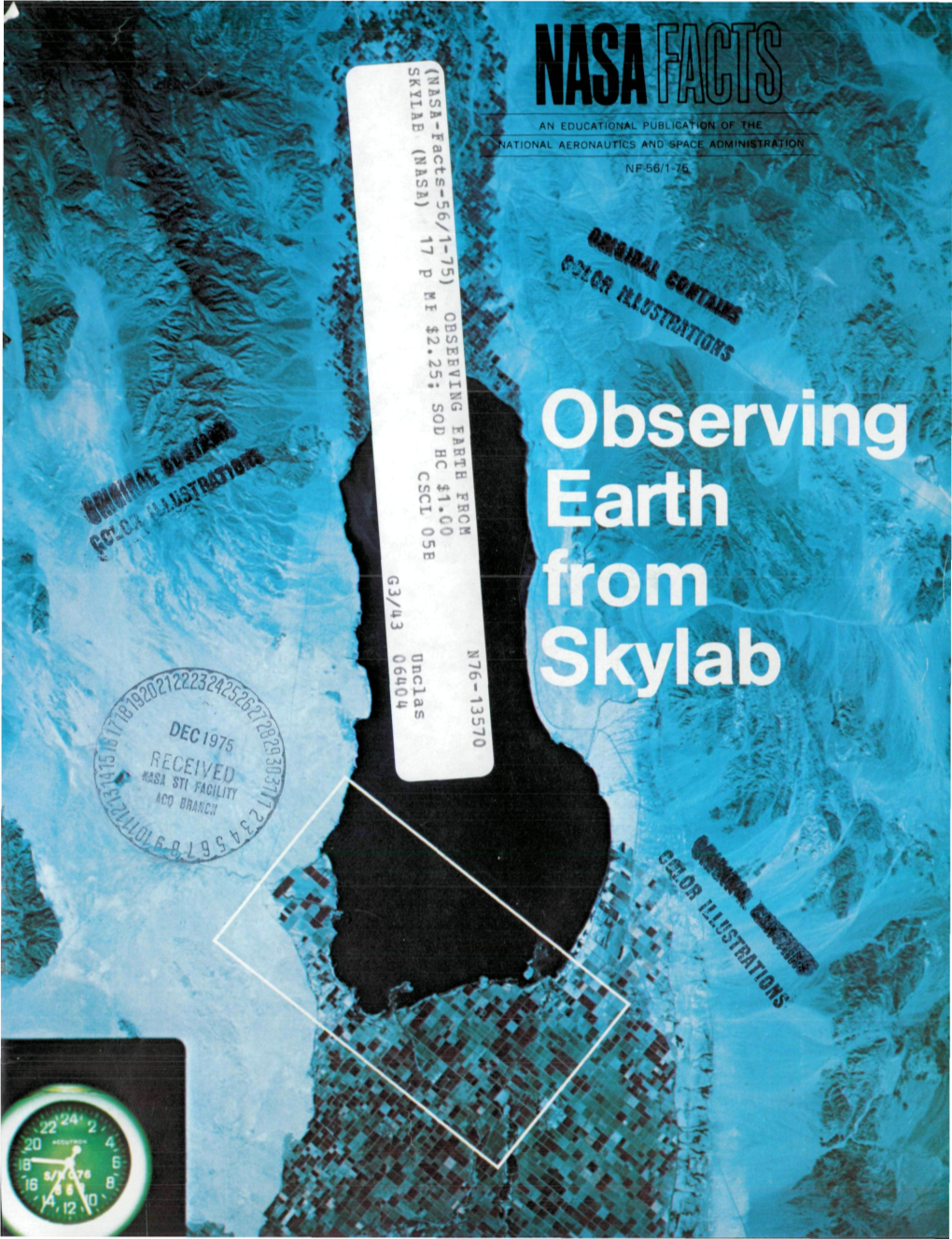 AN EDUCATIONAL PUBLICATION of the ATIONAL AERONAUTICS and SPACE ADMINISTRATION the Photograph on the Cover Was Obtained from Skylab, the Nation's First Space Station