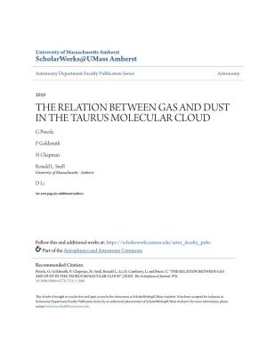 THE RELATION BETWEEN GAS and DUST in the TAURUS MOLECULAR CLOUD G Pineda
