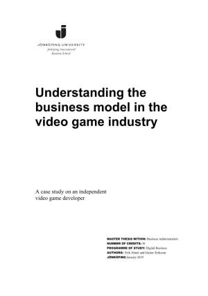 Understanding the Business Model in the Video Game Industry