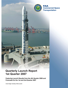 Commercial Space Transportation HQ-002407.INDD First Quarter 2007 Quarterly Launch Report 1