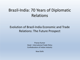 Evolution of Brazil-India Economic and Trade Relations: the Future Prospect