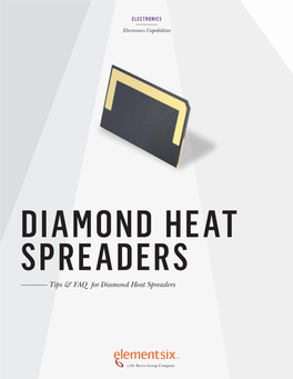 ———– Tips & FAQ for Diamond Heat Spreaders