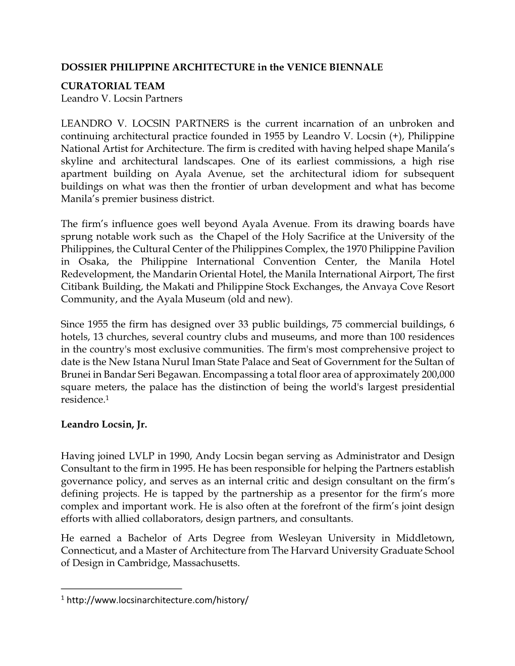 DOSSIER PHILIPPINE ARCHITECTURE in the VENICE BIENNALE CURATORIAL TEAM Leandro V. Locsin Partners LEANDRO V. LOCSIN PARTNERS Is