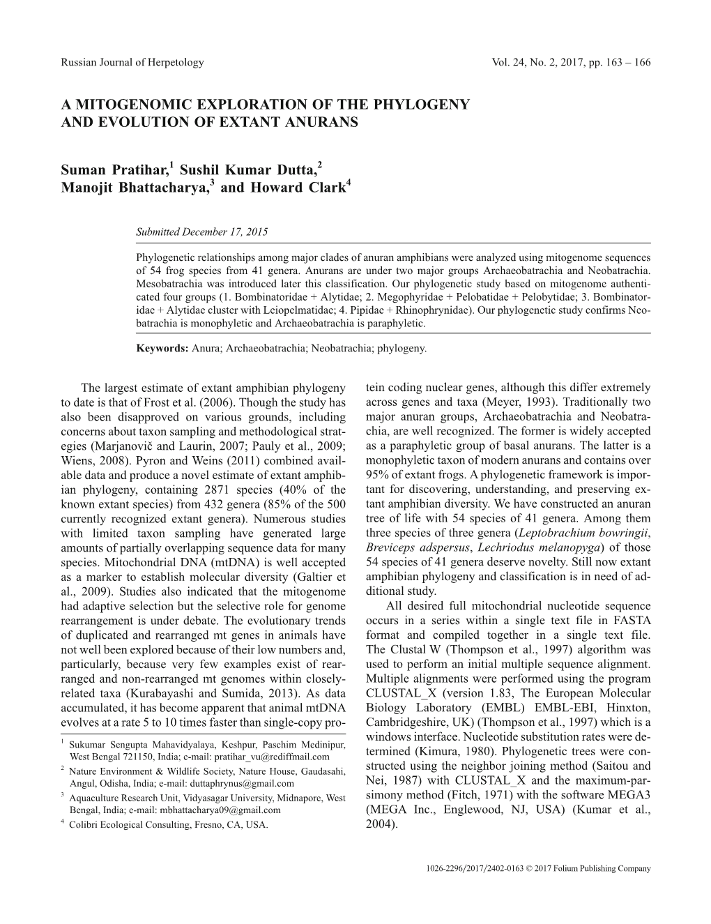 A MITOGENOMIC EXPLORATION of the PHYLOGENY and EVOLUTION of EXTANT ANURANS Suman Pratihar,1 Sushil Kumar Dutta,2 Manojit Bhattac