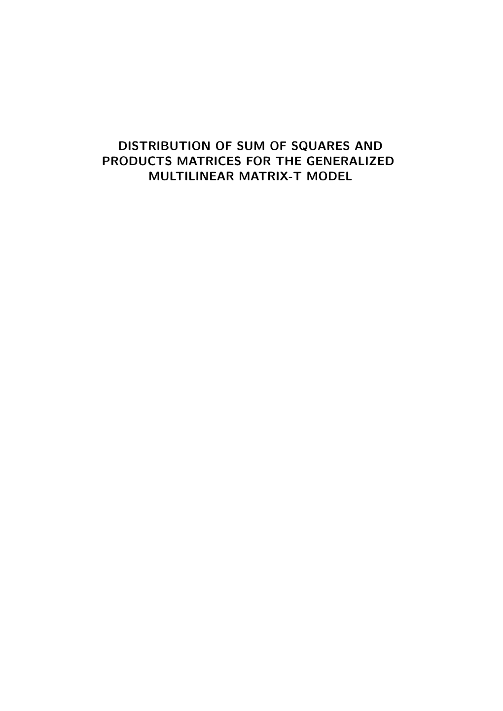 Distribution of Sum of Squares and Products Matrices for the Generalized Multilinear Matrix-T Model