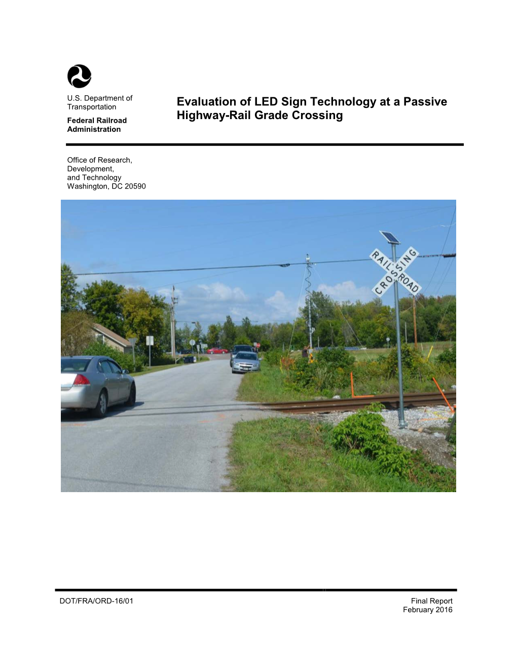 Evaluation of LED Sign Technology at a Passive Highway-Rail Grade Crossing RR97A5/JLA47 RR97A5/KLA47 6