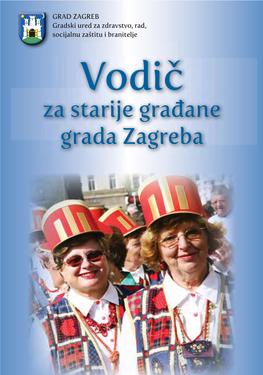Za Starije Građane Grada Zagreba Grad Zagreb Gradski Ured Za Zdravstvo, Rad, Socijalnu Zaštitu I Branitelje