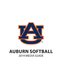Auburn Softball 2019 Media Guide 15 All-Americans • 2 Sec Titles • 2015, 2016 Wcws