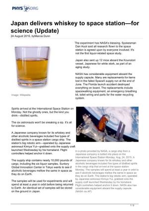 Japan Delivers Whiskey to Space Station—For Science (Update) 24 August 2015, Bymarcia Dunn