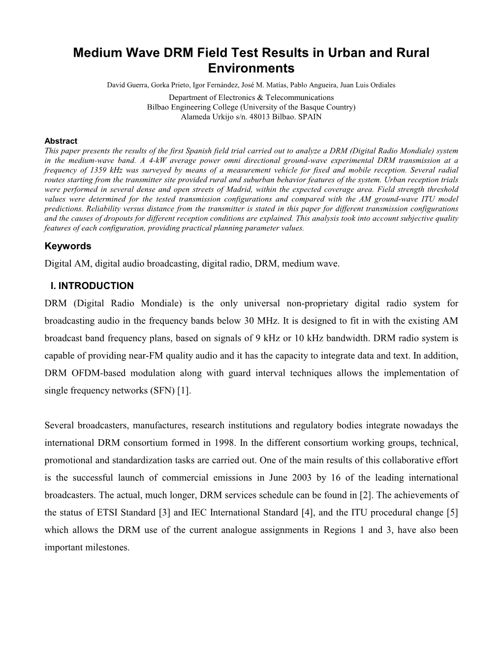 Medium Wave DRM Field Test Results in Urban and Rural Environments David Guerra, Gorka Prieto, Igor Fernández, José M