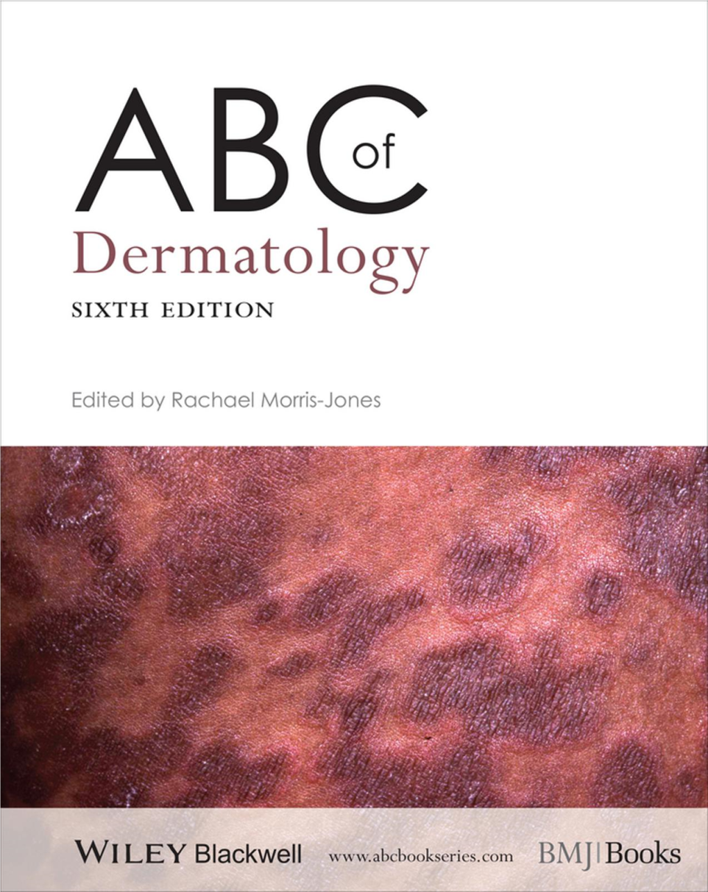 ABC of Dermatology / [Edited By] Rachael Morris-Jones