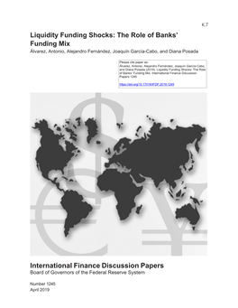 Liquidity Funding Shocks: the Role of Banks’ Funding Mix Álvarez, Antonio, Alejandro Fernández, Joaquín García-Cabo, and Diana Posada