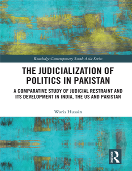 The Judicialization of Politics in Pakistan by Waris Hussain.Pdf