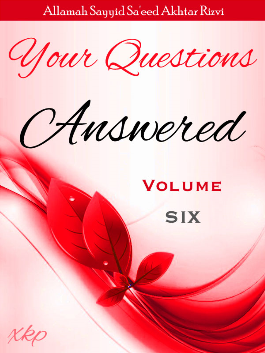 Your Questions Answered Volume 6