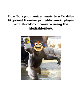 How to Synchronize Music to a Toshiba Gigabeat F Series Portable Music Player with Rockbox Firmware Using the Mediamonkey