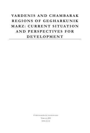 Vardenis and Chambarak Regions of Gegharkunik Marz: Current Situation and Perspectives for Development, Yerevan, 2005, 66 P