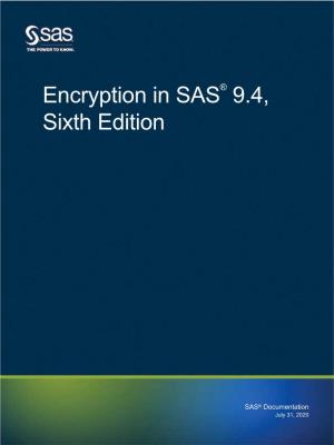 Encryption in SAS 9.4, Sixth Edition