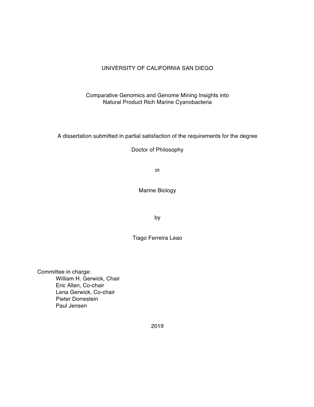 UNIVERSITY of CALIFORNIA SAN DIEGO Comparative Genomics and Genome Mining Insights Into Natural Product Rich Marine Cyanobacter