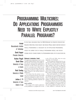 Programming Multicores: Do Applications Programmers Need to Write Explicitly Parallel Programs?