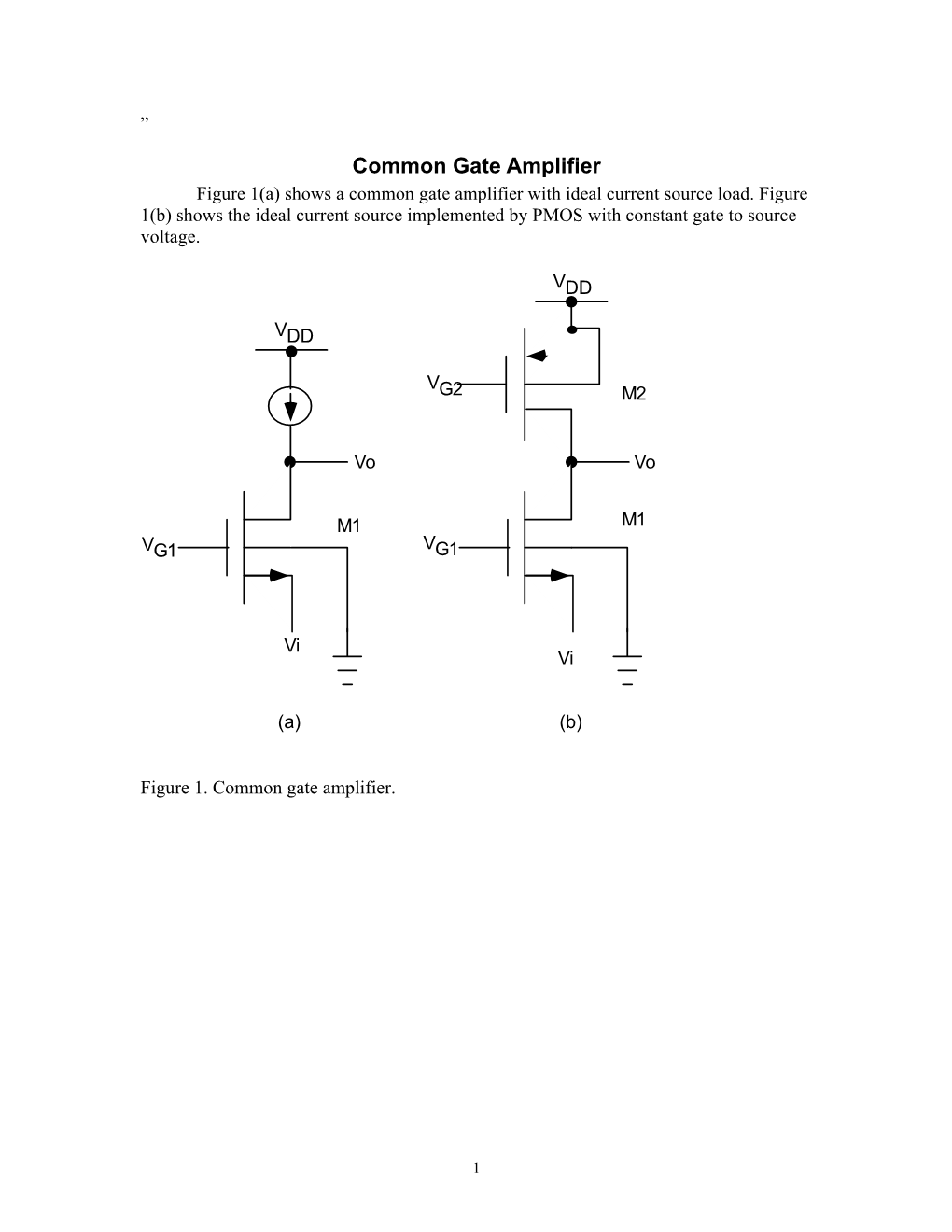 Common Gate Amplifier Figure 1(A) Shows a Common Gate Amplifier with Ideal Current Source Load