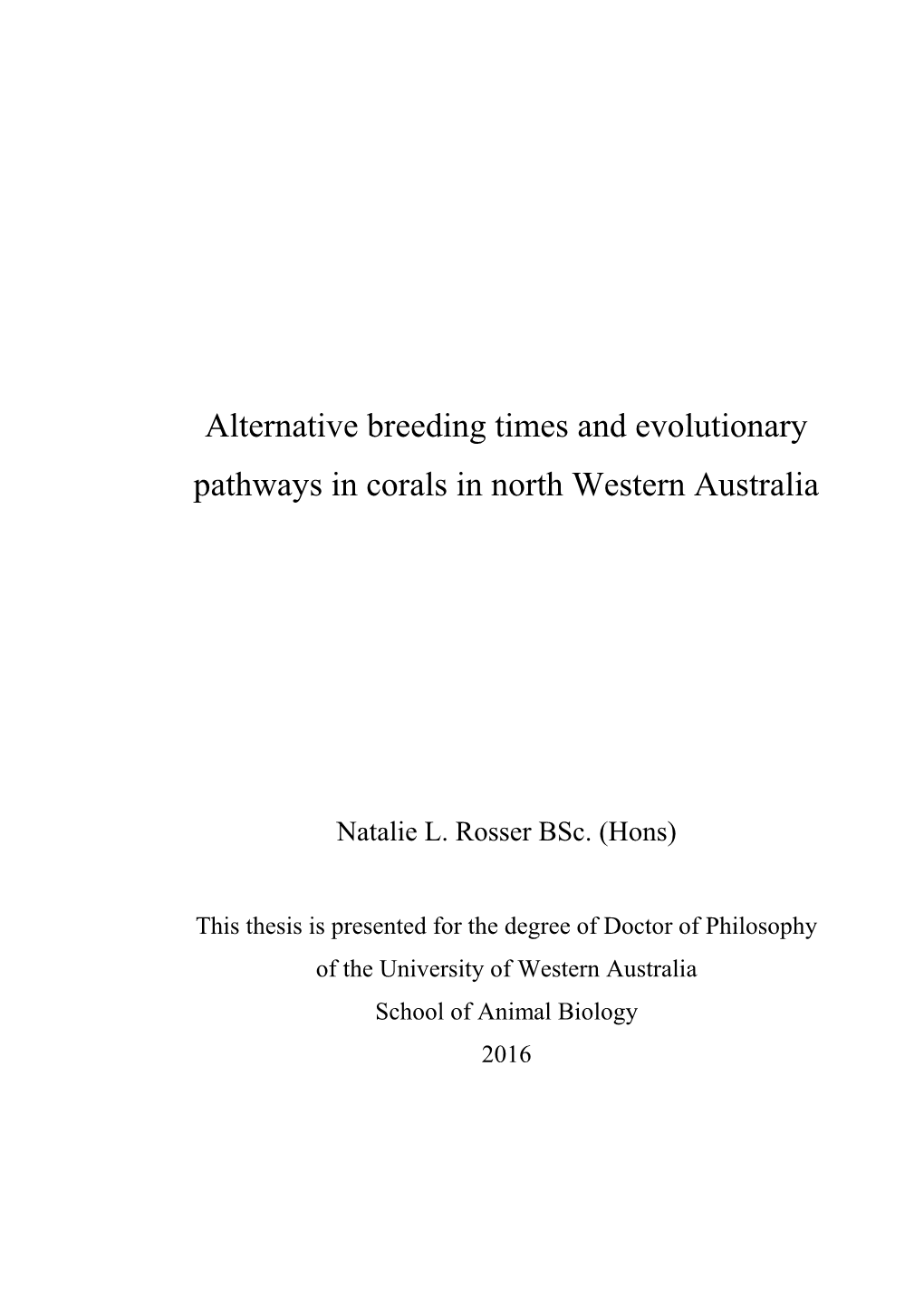 Thesis Is Presented for the Degree of Doctor of Philosophy of the University of Western Australia School of Animal Biology 2016