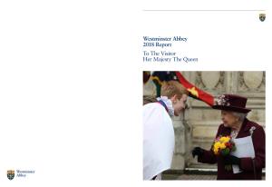 Westminster Abbey 2018 Report to the Visitor Her Majesty the Queen 2 — 11 Contents the Dean of Westminster the Very Reverend Dr John Hall