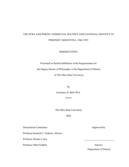 THE JEWS and PERÓN: COMMUNAL POLITICS and NATIONAL IDENTITY in PERONIST ARGENTINA, 1946-1955 DISSERTATION Presented in Partial