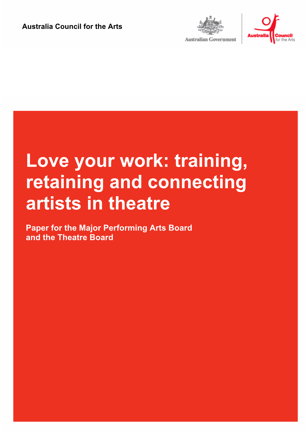 Love Your Work: Training, Retaining and Connecting Artists in Theatre